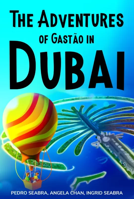 The Adventures of Gastao in Dubai-Seabra Chan-9798892140430