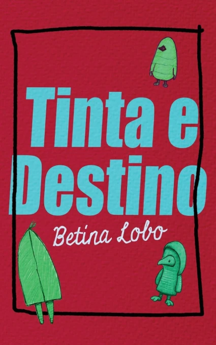 Tinta e Destino-Betina Lobo-9798892140928