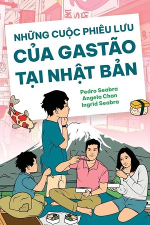 The-Adventures-of-Gastao-in-Japan-NhUng-CuOc-Phieu-LUu-CUa-Gastao-TAi-NhAt-BAn-9798892141024