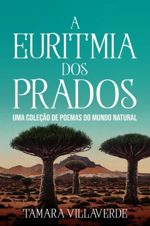 A-Euritmia-dos-Prados-Uma-Colecao-de-Poemas-do-Mundo-Natural-9781954145658-9781954145450-Nonsuch-Media-scaled (1)