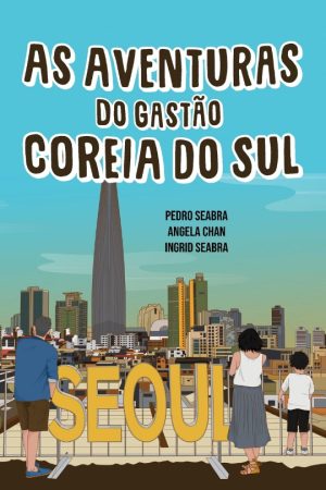 As-Aventuras-do-Gastão-na-Coreia-do-Sul-9781954145214-9781954145276-Nonsuch-Media