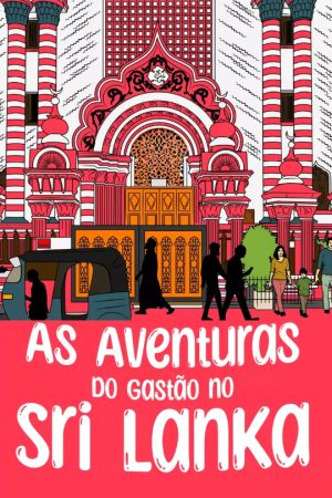 As-Aventuras-do-Gastão-no-Sri-Lanka-Portuguese-Edition-e1771037893608