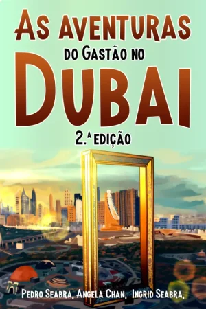 As_Aventuras_do_Gast_o_no_Dubai_2_Seabra_Chan-9798892140591