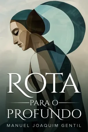 Rota_Para_o_Profundo-Martim_Joaquin_Gentil-9798892140706 (1)