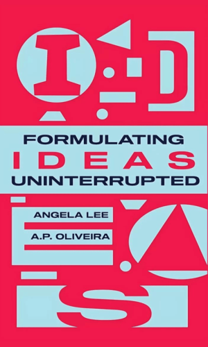 Formulating-Ideas-Uninterrupted-9781954145788-9781954145733-Nonsuch-Media-1 (1)