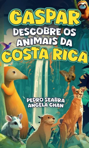 Gaspar Descobre os Animais da Costa Rica-Pedro Seabra-Angela Chan-9798892141260-Paperback