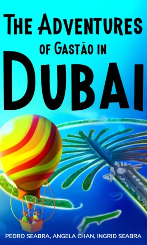 The Adventures of Gastao in Dubai-Seabra Chan-9798892140430
