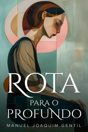 Rota_Para_o_Profundo-Martim_Joaquin_Gentil-9798892140713