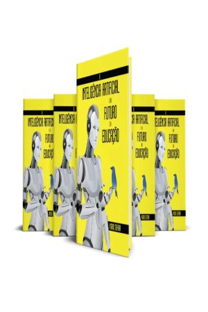 A-Inteligência-Artificial-e-o-Futuro-da-Educação-9781954145177-9781954145160-Nonsuch-Media-Pte-Ltd