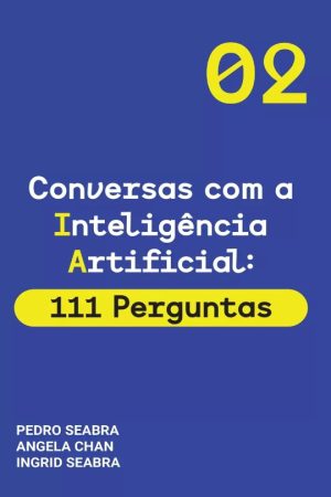 Conversas-com-a-Inteligencia-Artificial-111-Perguntas-9781954145184-9781954145191-Nonsuch-Media