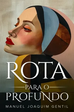 Rota_Para_o_Profundo-Martim_Joaquin_Gentil-9798892140690 (1)