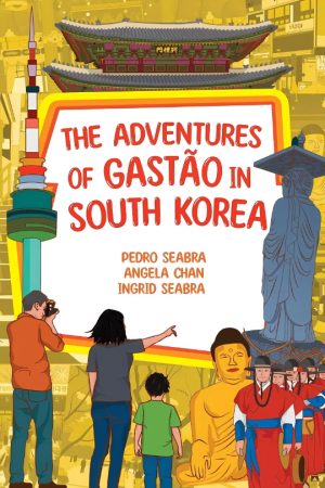 The-Adventures-of-Gastao-in-South-Korea-9781954145795-9781954145825-Nonsuch-Media