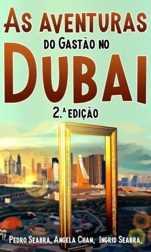 As_Aventuras_do_Gast_o_no_Dubai_2_Seabra_Chan-9798892140591