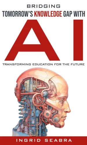 Bridging_Tomorrow_s_Knowledge_Gap_with_AI-Ingrid_Seabra-9798892140478