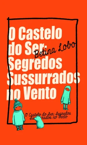O_Castelo_do_Ser-Betina_Lobo 9798892140515