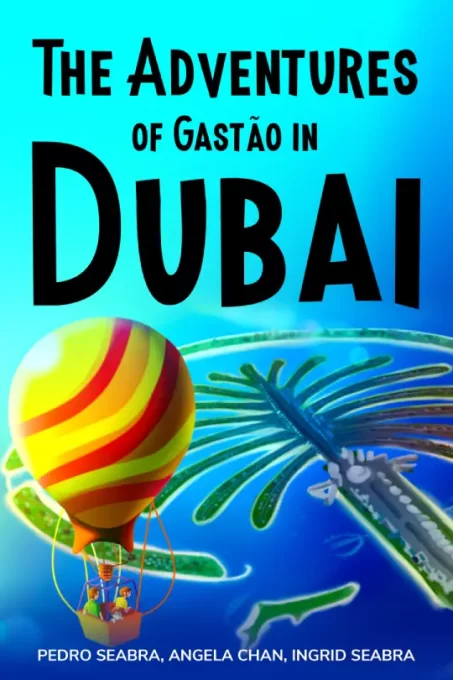 The Adventures of Gastao in Dubai-Seabra Chan-9798892140430